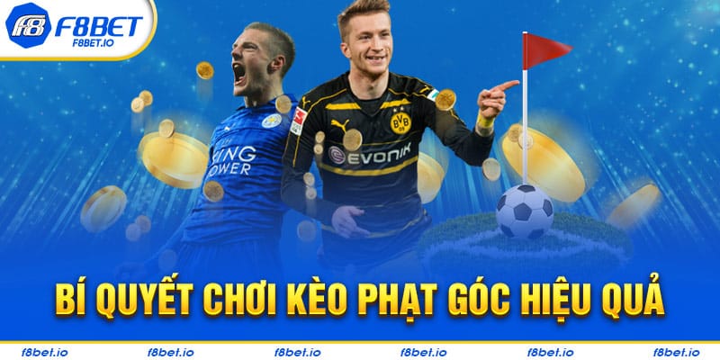Bí quyết bắt kèo phạt góc chuẩn từ chuyên gia