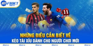 Những Điều Cần Biết Về Kèo Tài Xỉu Dành Cho Người Chơi Mới