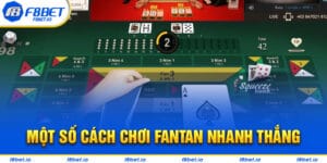 Fantan Là Gì? Chia Sẻ Cách Chơi Luôn Thắng Từ Các Cao Thủ